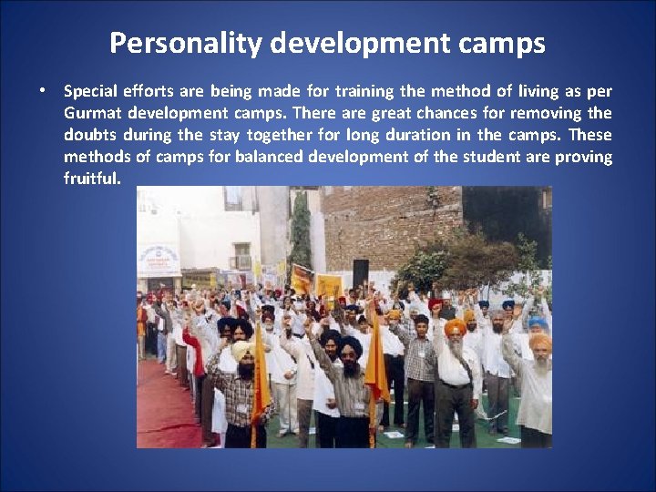 Personality development camps • Special efforts are being made for training the method of