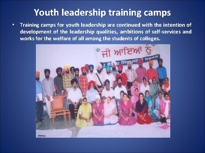 Youth leadership training camps • Training camps for youth leadership are continued with the