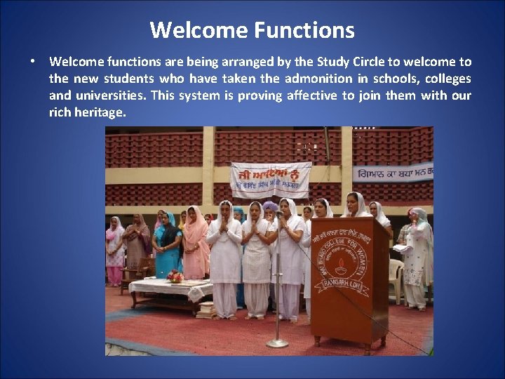 Welcome Functions • Welcome functions are being arranged by the Study Circle to welcome
