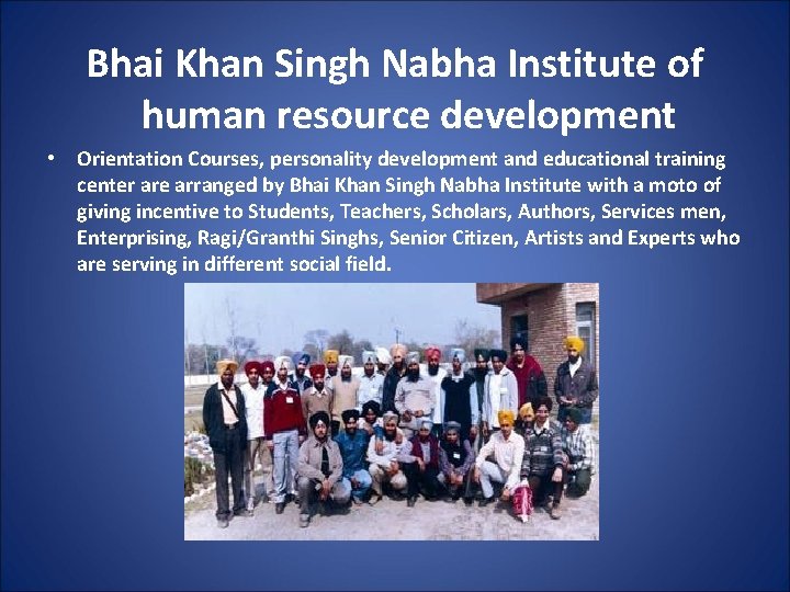 Bhai Khan Singh Nabha Institute of human resource development • Orientation Courses, personality development