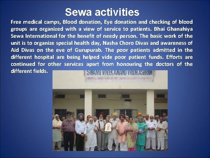 Sewa activities Free medical camps, Blood donation, Eye donation and checking of blood groups