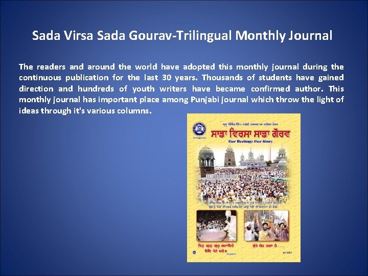 Sada Virsa Sada Gourav-Trilingual Monthly Journal The readers and around the world have adopted