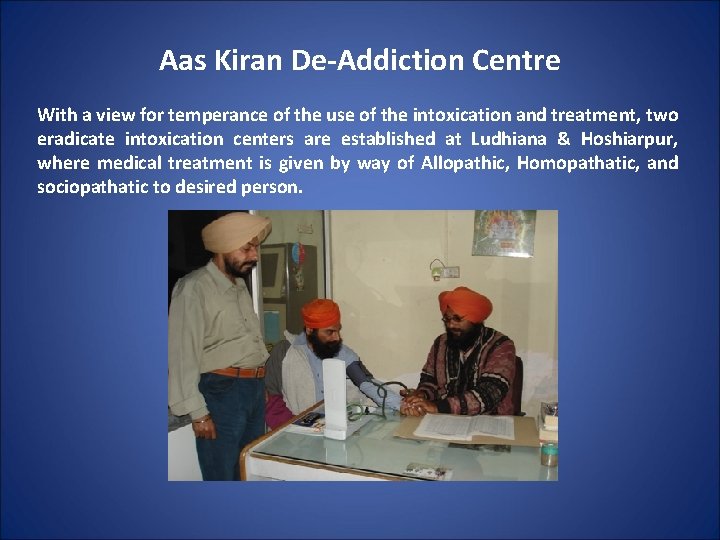 Aas Kiran De-Addiction Centre With a view for temperance of the use of the