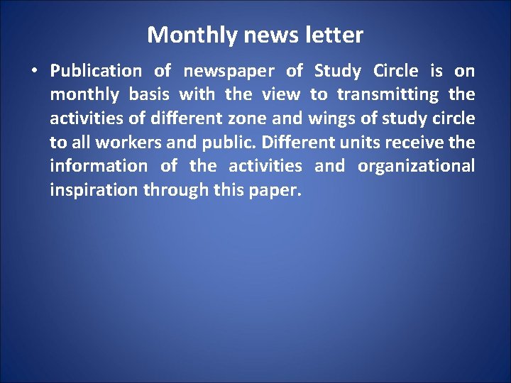 Monthly news letter • Publication of newspaper of Study Circle is on monthly basis