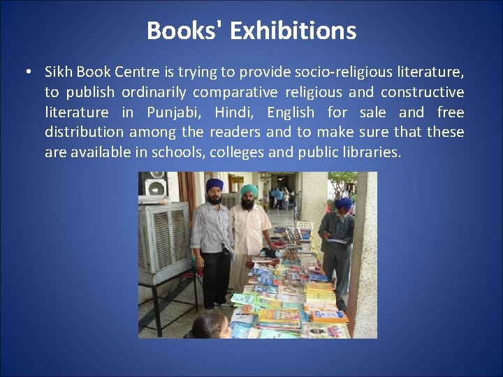 Books' Exhibitions • Sikh Book Centre is trying to provide socio-religious literature, to publish