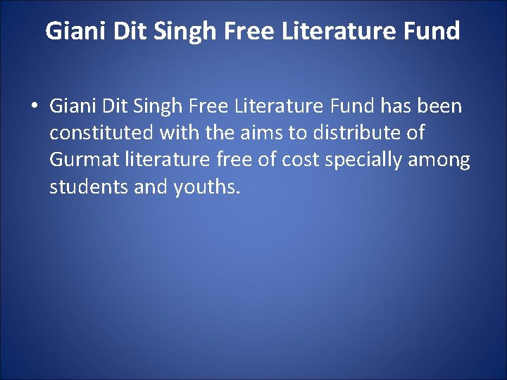 Giani Dit Singh Free Literature Fund • Giani Dit Singh Free Literature Fund has