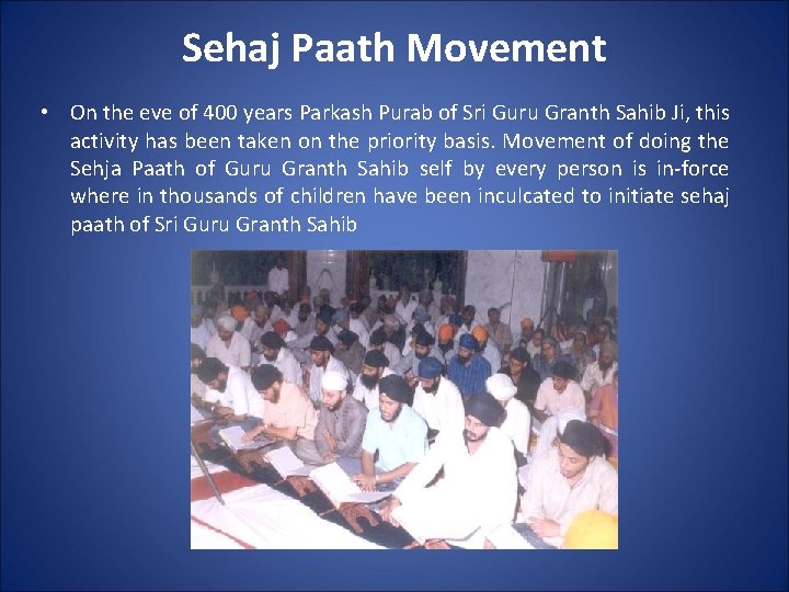 Sehaj Paath Movement • On the eve of 400 years Parkash Purab of Sri