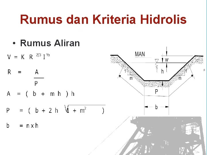 Rumus dan Kriteria Hidrolis • Rumus Aliran 