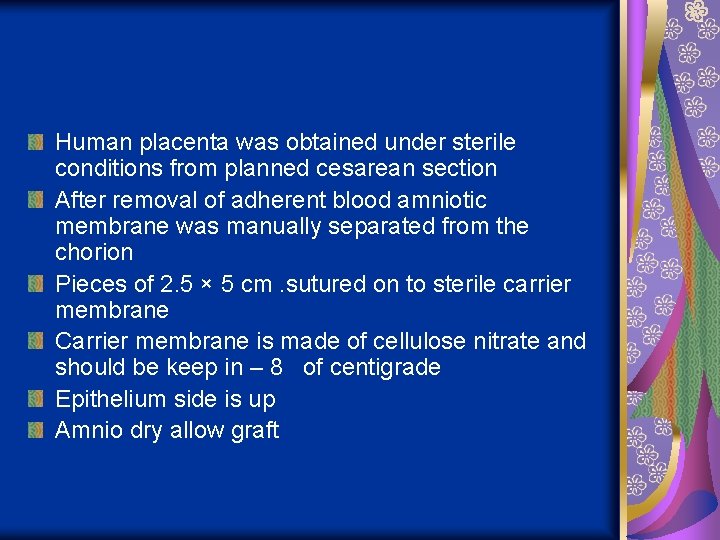 Human placenta was obtained under sterile conditions from planned cesarean section After removal of