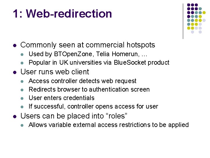 1: Web-redirection l Commonly seen at commercial hotspots l l l User runs web