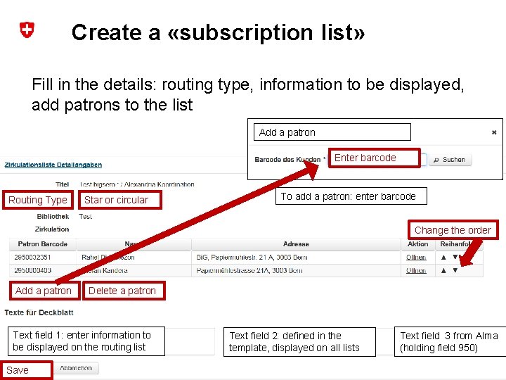 Create a «subscription list» Fill in the details: routing type, information to be displayed,