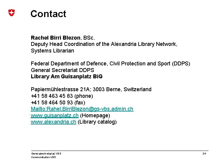 Contact Rachel Birri Blezon, BSc. Deputy Head Coordination of the Alexandria Library Network, Systems