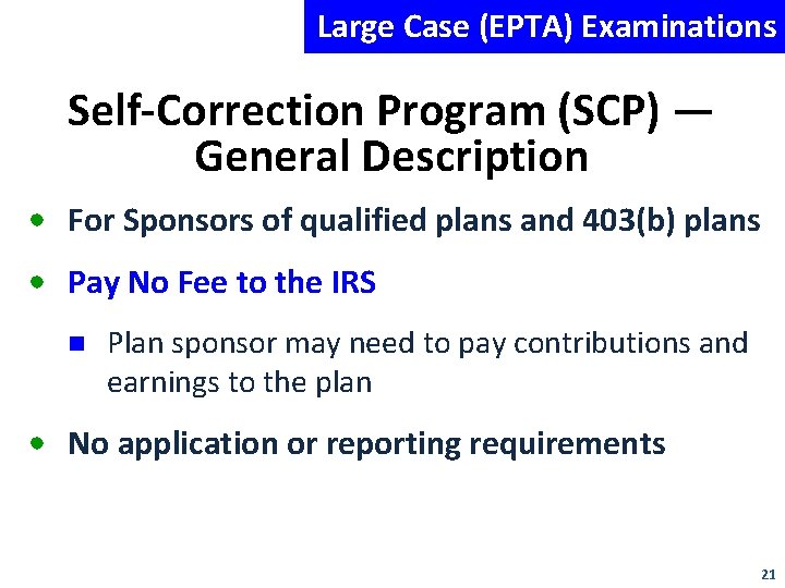 Large Case (EPTA) Examinations Self-Correction Program (SCP) — General Description • For Sponsors of