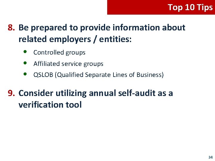 Top 10 Tips 8. Be prepared to provide information about related employers / entities: