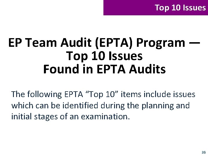 Top 10 Issues EP Team Audit (EPTA) Program — Top 10 Issues Found in