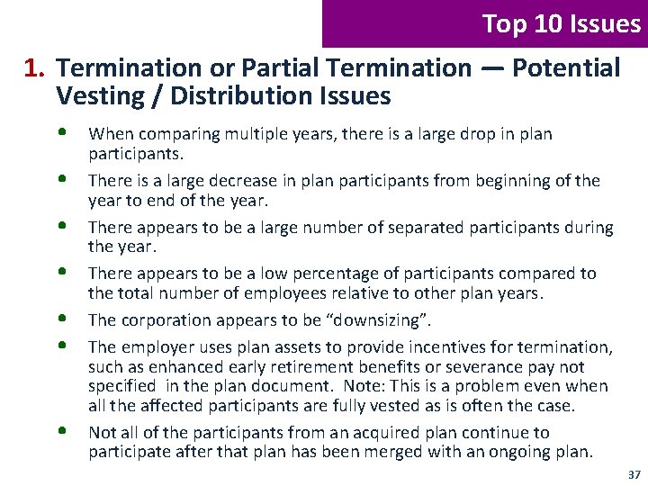 Top 10 Issues 1. Termination or Partial Termination — Potential Vesting / Distribution Issues