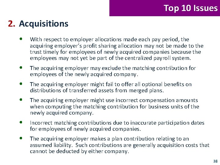 Top 10 Issues 2. Acquisitions • With respect to employer allocations made each pay