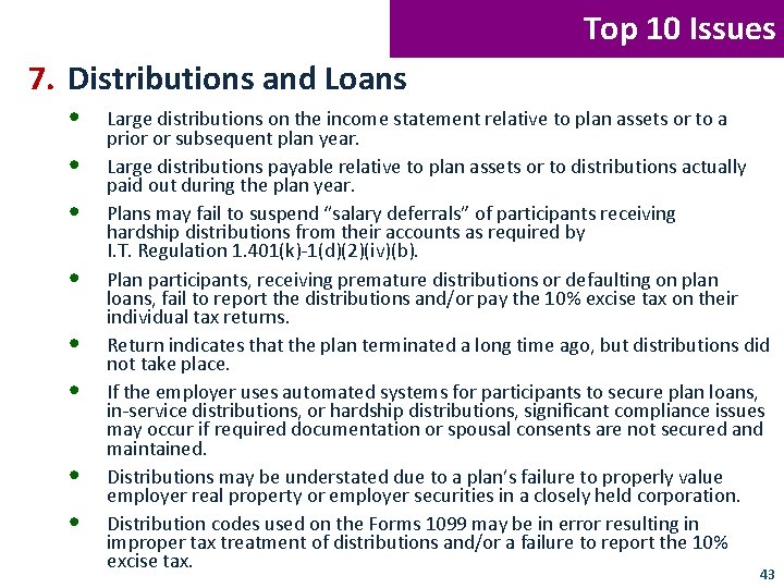 Top 10 Issues 7. Distributions and Loans • • Large distributions on the income