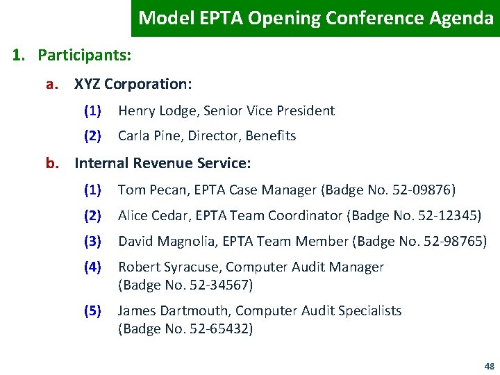 Model EPTA Opening Conference Agenda 1. Participants: a. XYZ Corporation: (1) Henry Lodge, Senior