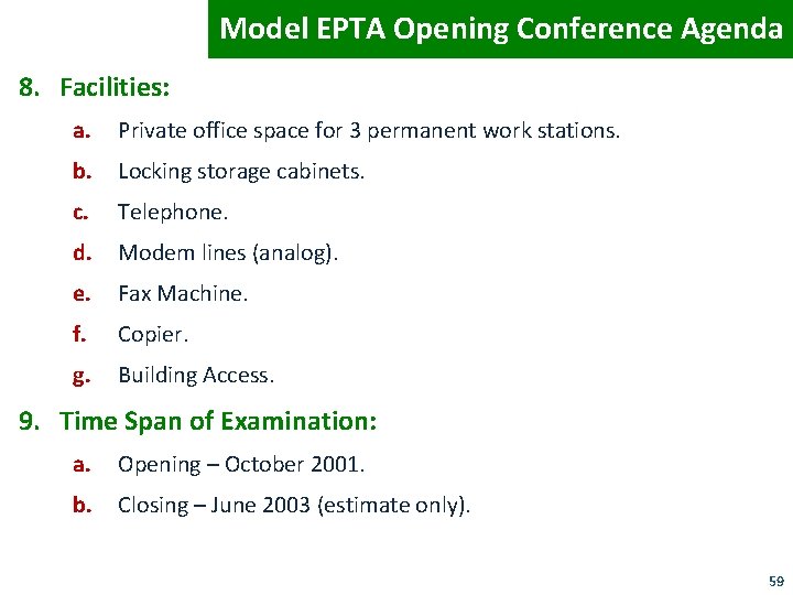 Model EPTA Opening Conference Agenda 8. Facilities: a. Private office space for 3 permanent