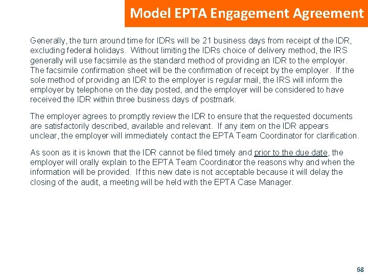 Model EPTA Engagement Agreement Generally, the turn around time for IDRs will be 21