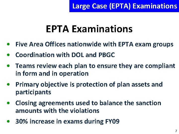 Large Case (EPTA) Examinations EPTA Examinations • Five Area Offices nationwide with EPTA exam