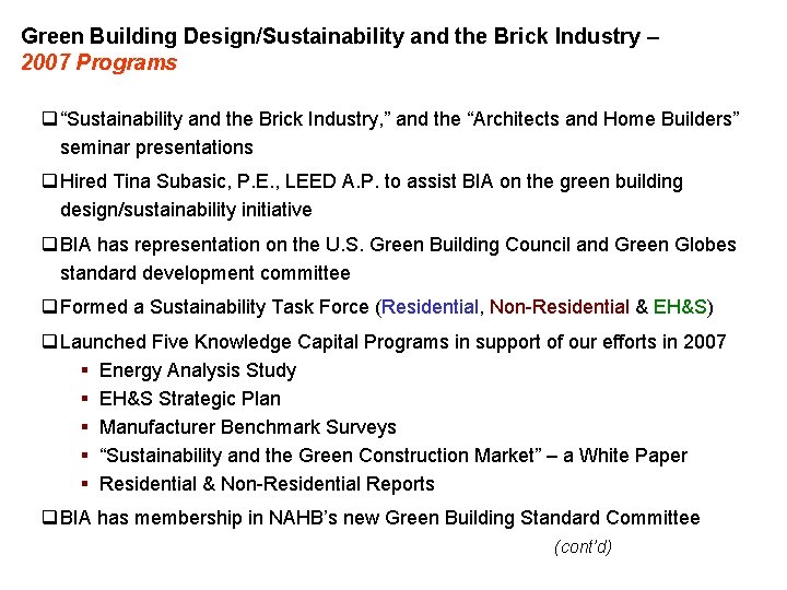 Green Building Design/Sustainability and the Brick Industry – 2007 Programs q “Sustainability and the