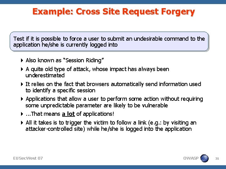 Example: Cross Site Request Forgery Test if it is possible to force a user