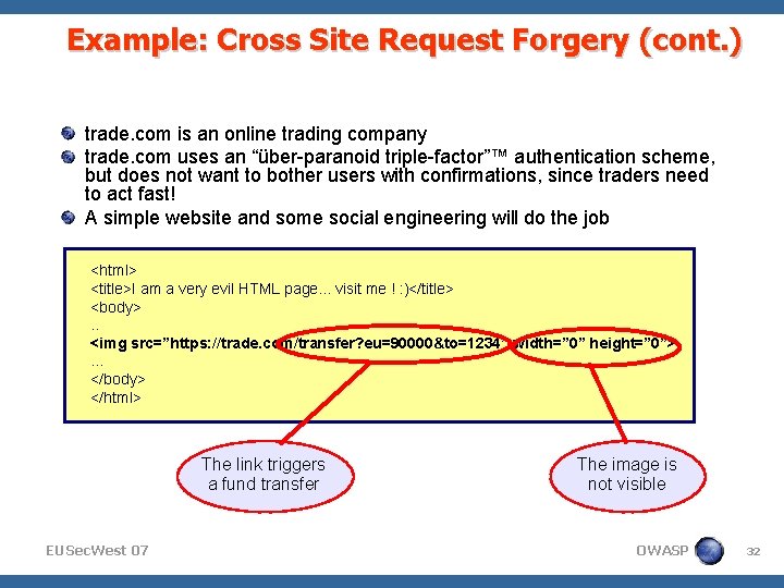 Example: Cross Site Request Forgery (cont. ) trade. com is an online trading company
