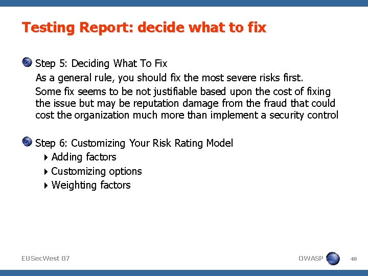 Testing Report: decide what to fix Step 5: Deciding What To Fix As a