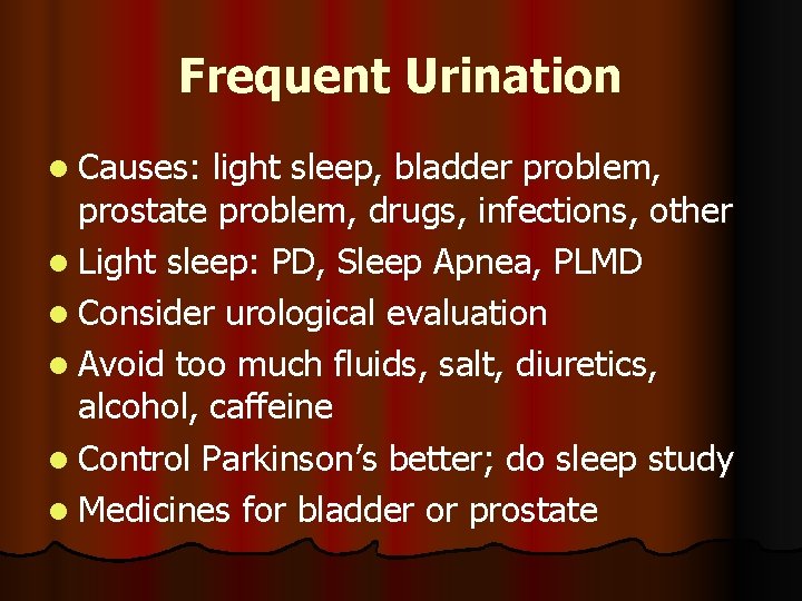 Frequent Urination l Causes: light sleep, bladder problem, prostate problem, drugs, infections, other l
