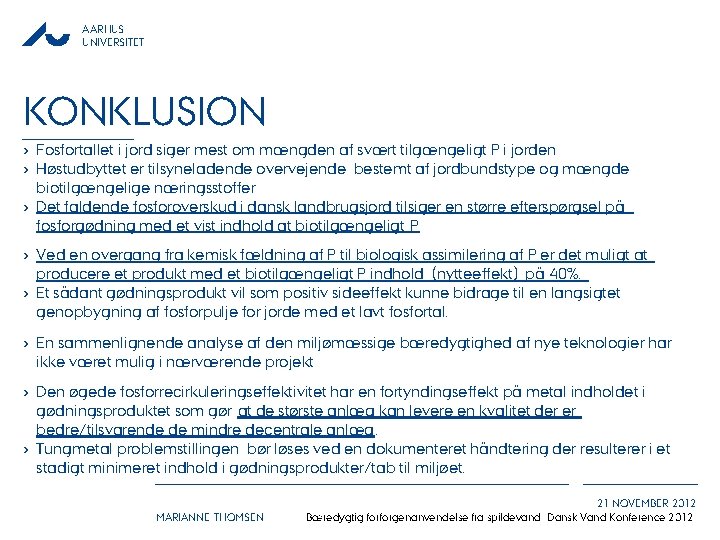 AARHUS UNIVERSITET KONKLUSION › Fosfortallet i jord siger mest om mængden af svært tilgængeligt