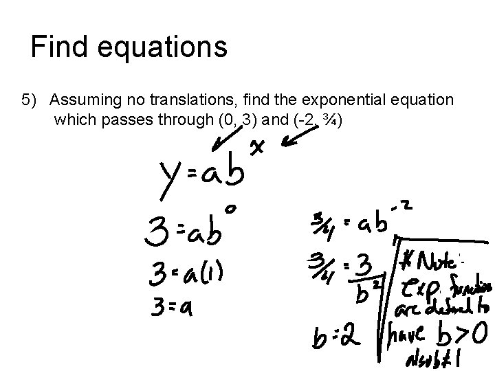 Find equations 5) Assuming no translations, find the exponential equation which passes through (0,