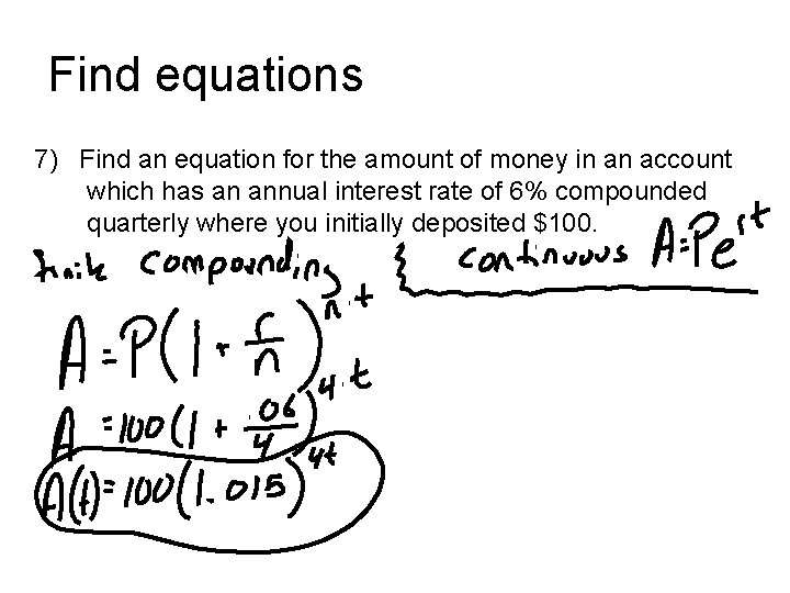 Find equations 7) Find an equation for the amount of money in an account