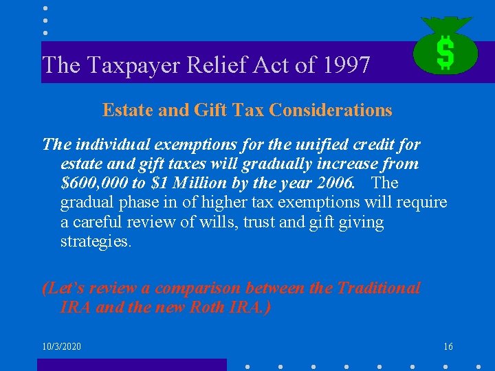 The Taxpayer Relief Act of 1997 Estate and Gift Tax Considerations The individual exemptions