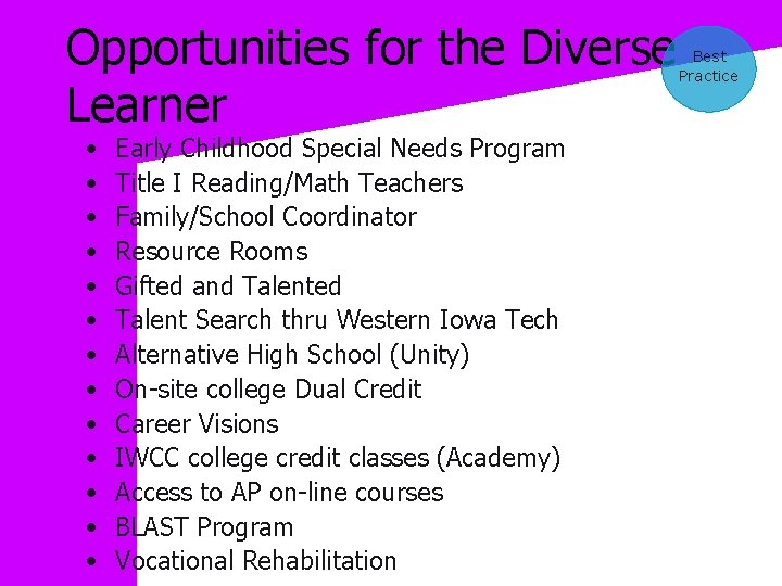 Opportunities for the Diverse Learner • • • • Early Childhood Special Needs Program