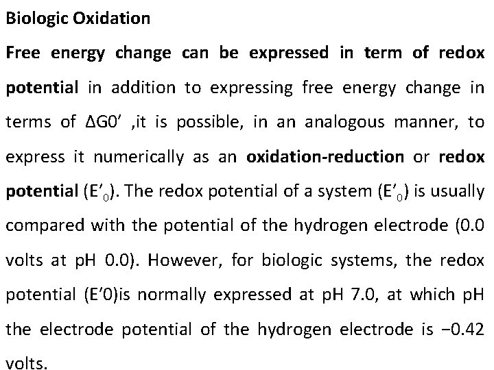 Biologic Oxidation Free energy change can be expressed in term of redox potential in