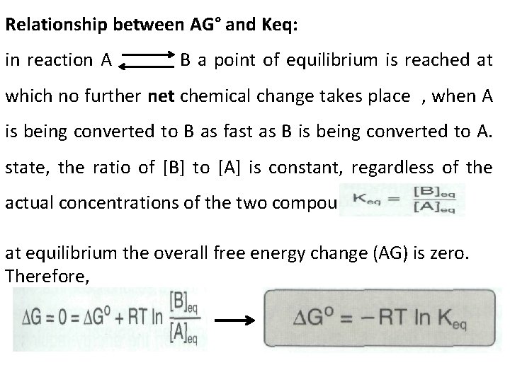 Relationship between AG° and Keq: in reaction A B a point of equilibrium is