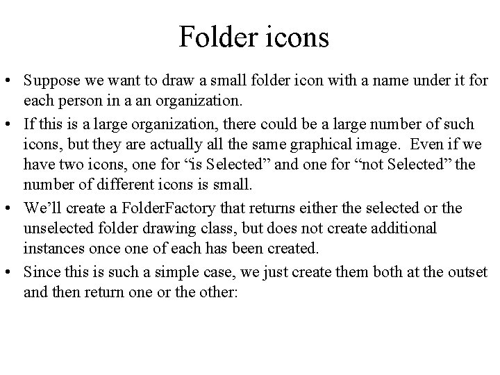 Folder icons • Suppose we want to draw a small folder icon with a