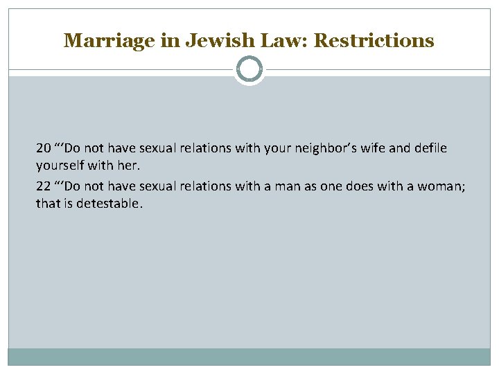 Marriage in Jewish Law: Restrictions 20 “‘Do not have sexual relations with your neighbor’s