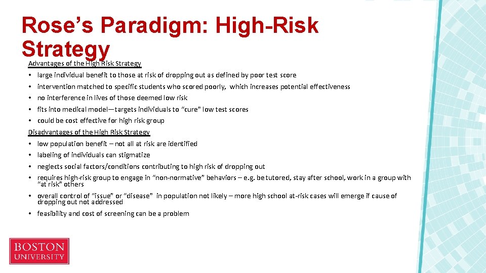 Rose’s Paradigm: High-Risk Strategy Advantages of the High Risk Strategy • large individual benefit