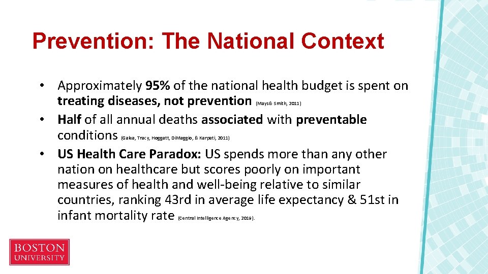 Prevention: The National Context • Approximately 95% of the national health budget is spent