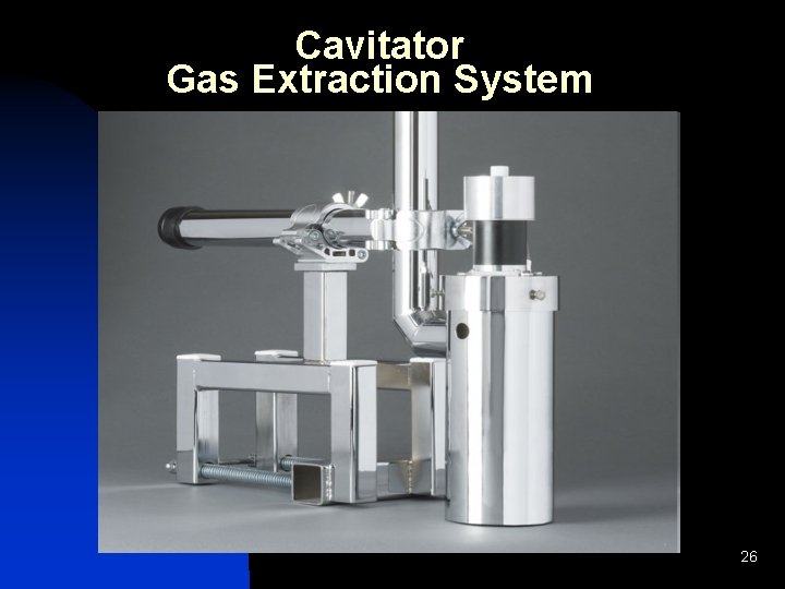 Cavitator Gas Extraction System 26 