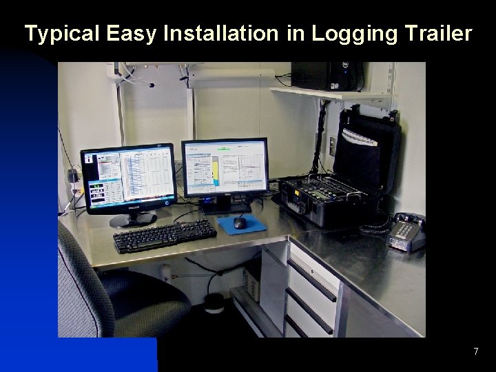 Typical Easy Installation in Logging Trailer 7 