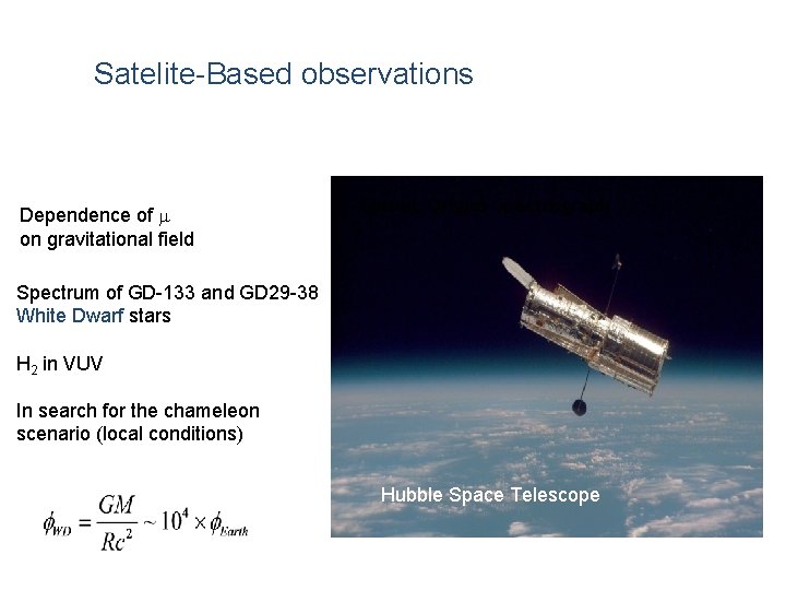 Satelite-Based observations Dependence of m on gravitational field Cosmic Origins Spectrograph Spectrum of GD-133