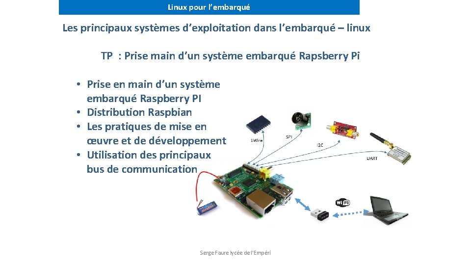 Linux pour l’embarqué Les principaux systèmes d’exploitation dans l’embarqué – linux TP : Prise