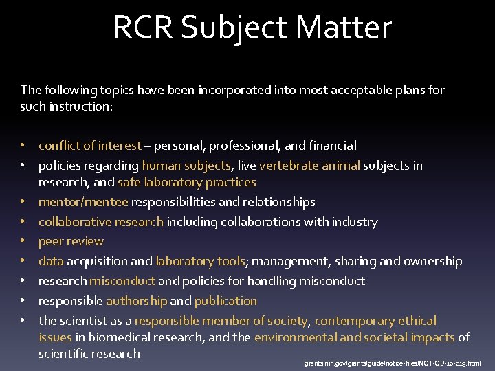 RCR Subject Matter The following topics have been incorporated into most acceptable plans for