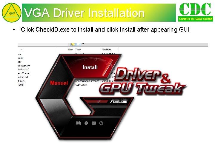 VGA Driver Installation • Click Check. ID. exe to install and click Install after