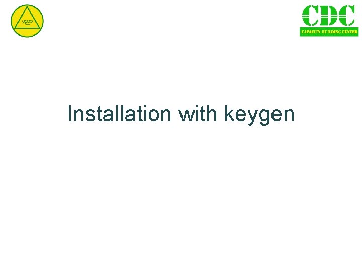 Installation with keygen 