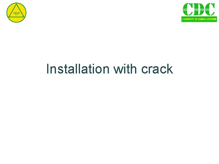 Installation with crack 